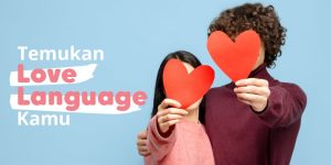 Bukan Hanya untuk Pasangan! Love Language Juga Penting dalam Pertemanan dan Keluarga